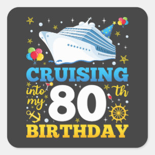 Op cruise naar mijn 80 verjaardagsfeestje vierkante sticker