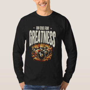 Op Cue Voor Grootheid Biljart Keu Pool Snooker T-shirt