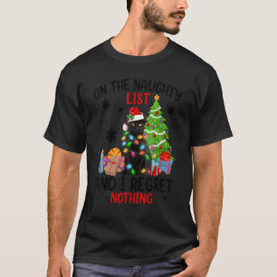 Op de kerstlijst Naughty & ik betreur niets C T-shirt