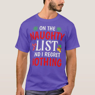 Op de Naughty-lijst betreur ik niets grappigs T-shirt