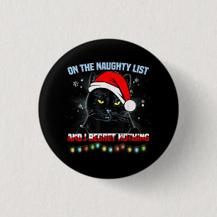 Op de Naughty List en ik betreur het dat er niets Ronde Button 3,2 Cm