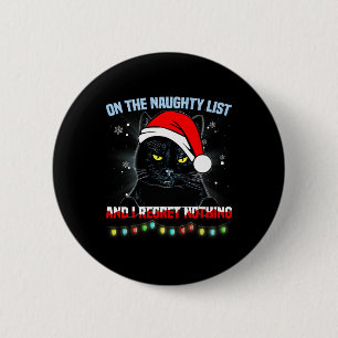 Op de Naughty List en ik betreur het dat er niets Ronde Button 5,7 Cm