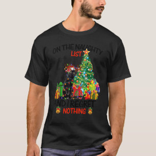 Op de Naughty List en ik betreur het dat er niets T-shirt