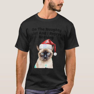 Op de Naughty List en ik betreur niets grappigs.. T-shirt
