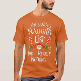 Op de Naughty List en ik betreur niets T-shirt
