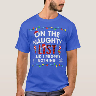 Op de Naughty List en ik betreur niets van familie T-shirt
