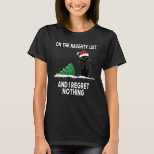 Op de Naughty List en ik betreur niets zwarte kat T-shirt