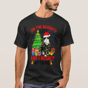 Op De Stoute Kerstlijst & Ik Heb Geen Spijt C T-shirt