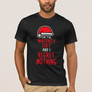Op De Stoute Lijst En Ik Heb Er Geen Spijt Van Fun T-shirt