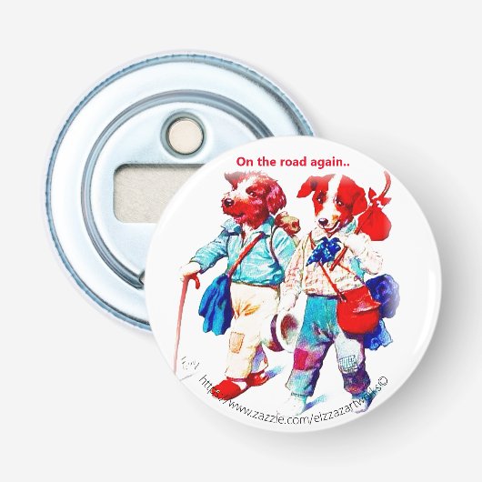 "Op de weg weer!" Button Flesopener (Voorkant)