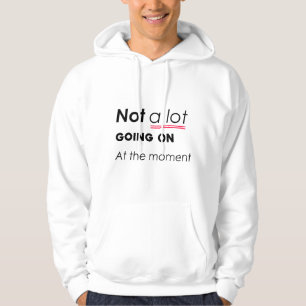 Op dit moment is er niet veel aan de hand: een gra hoodie