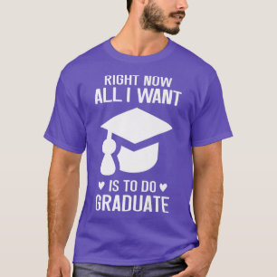 Op dit moment wil ik alleen maar Afstuderen 2022 T-shirt