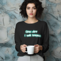 Op een dag zal ik het T-shirt met lange mouwen ken