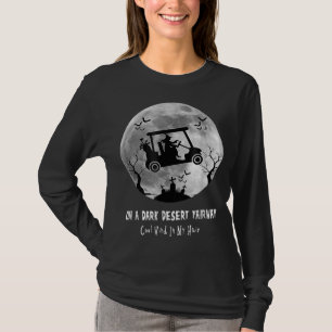 Op een donkere woestijn in de keel t-shirt