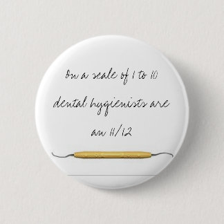 Op een schaal van 1 tot 10 tandheelkundige hygiëni ronde button 5,7 cm