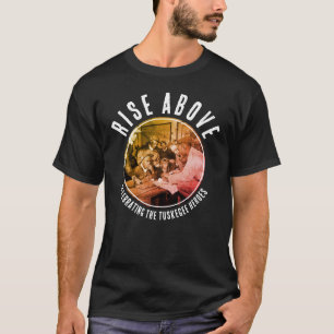 Op maat gemaakt Zwarte Stijg boven TUSKEGEE AIRMEN T-shirt