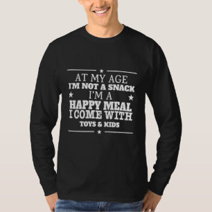 Op mijn leeftijd ben ik een vrolijke maaltijd sarc t-shirt
