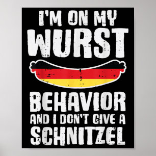 Op mijn wurst gedrag niet geven Schnitzel grappig Poster
