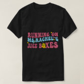 Op Ms Rachel en sap dozen T-Shirt (Design voorkant)