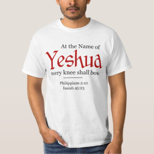 Op naam van Yeshua moet elke knie buigen - T-shirt