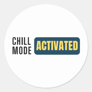 Op tekst gebaseerd ontwerp met "Chill mode activat Ronde Sticker