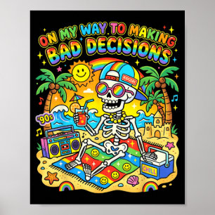 Op weg naar het nemen van slechte beslissingen poster