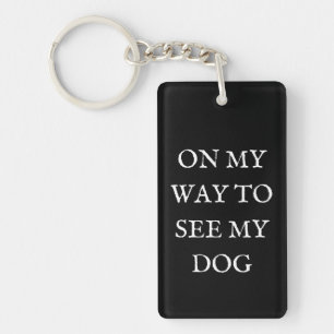 Op Weg Naar Mijn Hond Sleutelhanger