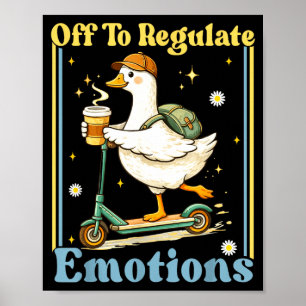Op weg om emoties te reguleren grappige gans geest poster
