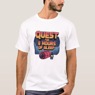 Op zoek naar 8 uur slaap t-shirt