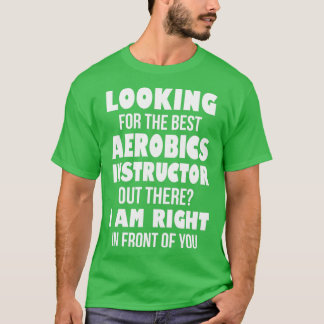 Op zoek naar de beste Aerobics Instructor. T-shirt