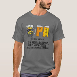 Opa als een gewone opa maar veel koeler bier D T-shirt