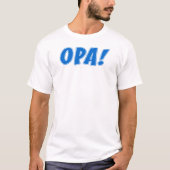 Opa Greek Celebration T-shirt (Voorkant)