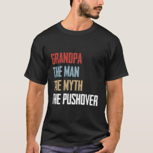 Opa het Man De mythe De Pushover Vaderdag T-shirt