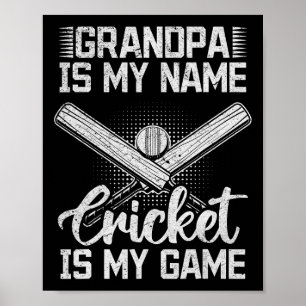 Opa is mijn naam Cricket is mijn spel - Cricket Gr Poster