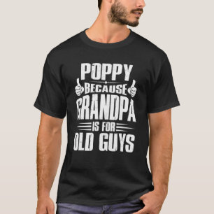 Opa is voor oude mannen opa t-shirt