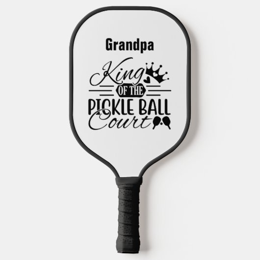 Opa King of the Pickleball Court Gezegde Modern Pickleball Paddle (Achterkant)