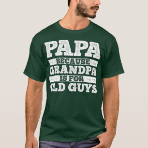 Opa-kunst voor mannen Opa Papa Parent F T-shirt
