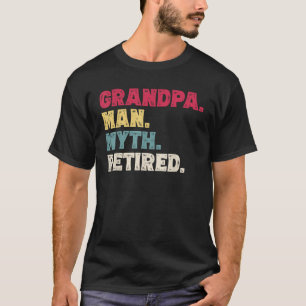 Opa Man Myth Gepensioneerd Grappige Vaderdag met p T-shirt