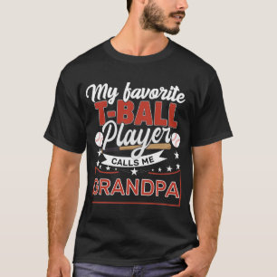 opa Mijn favoriete T-Ball Player roept me opa T-shirt