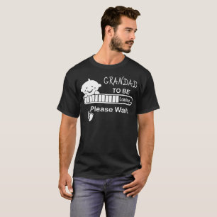 Opa om te laden Wacht alsjeblieft T-shirt