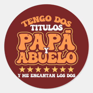 Opa Tengo Dos Titulos Papa Abuelo Y Ronde Sticker