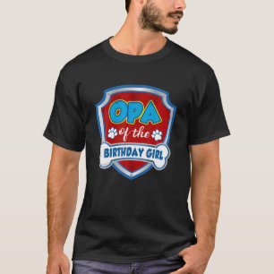 Opa van de Birthday Girl Gift Patrol Hondenliefheb T-shirt