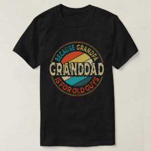 Opa want opa is voor de oude jongens Funny T-shirt