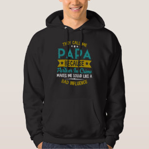 Opa, ze noemen me Papa partner in Crime 1 Hoodie