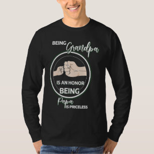 Opa zijn is een eer Papa zijn is onbetaalbaar T-shirt