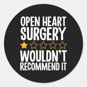 Open hartchirurgie zou het niet aanraden ronde sticker