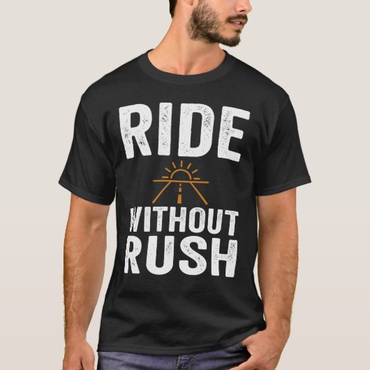 Open Road Ride Without Rush T-Shirt (Voorkant)