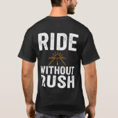 Open Road Ride Without Rush T-Shirt (Achterkant)