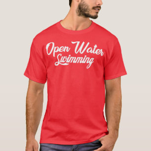 OPEN WATER SWIMMMING-zwemcadeau T-shirt
