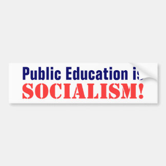 Openbaar onderwijs is dat, socialisme! bumpersticker